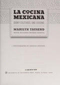 La Cocina Mexicana Many Cultures, One Cuisine