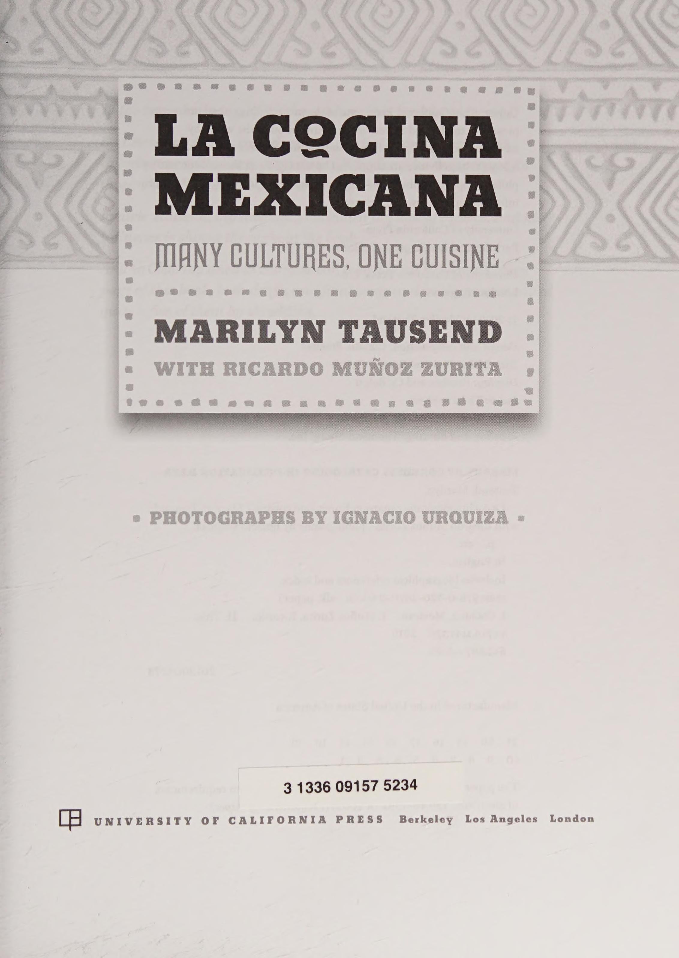 La Cocina Mexicana Many Cultures, One Cuisine