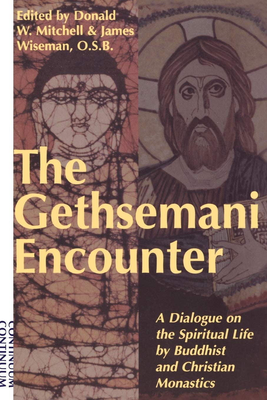 Gethsemani Encounter A Dialogue on the Spiritual Life by Buddhist and Christian Monastics