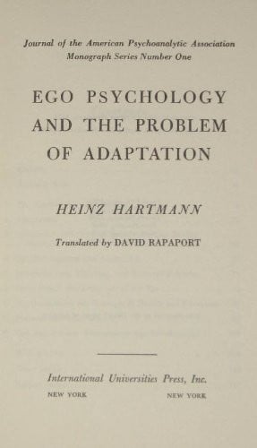 Ego Psychology and the Problem of Adaptation