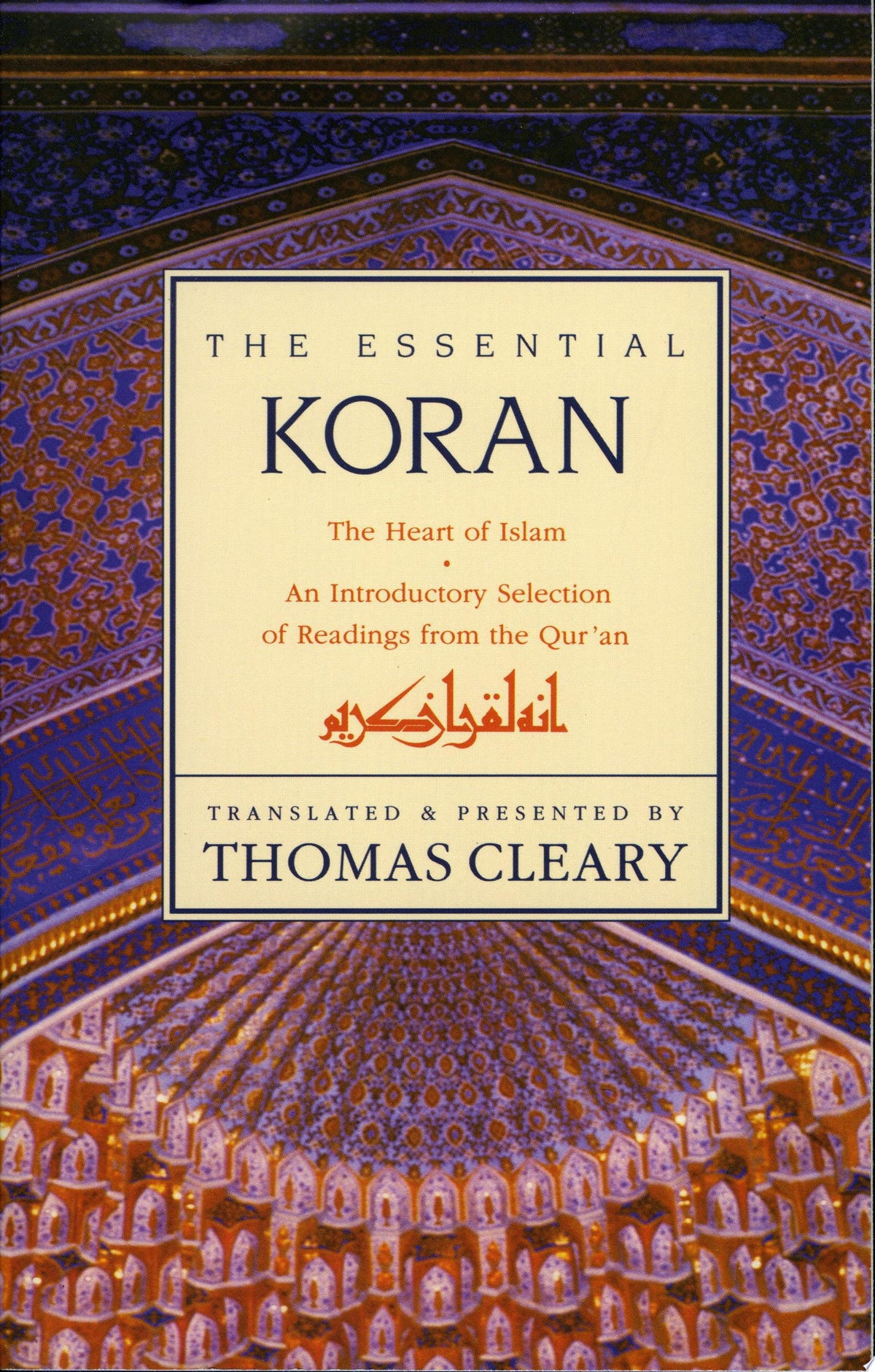The Essential Koran Heart of Islam, The