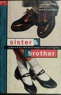 Sister & brother: lesbians & gay men write about their lives together