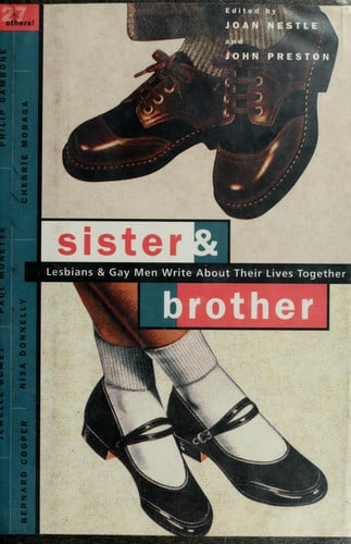 Sister & brother: lesbians & gay men write about their lives together