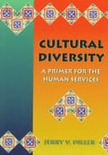 Cultural diversity: a primer for the human services