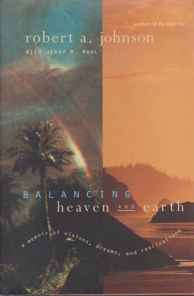 Balancing Heaven and Earth A Memoir