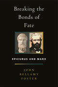 Breaking the Bonds of Fate: Epicurus and Marx