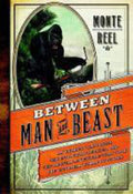 Between Man and Beast An Unlikely Explorer, the Evolution Debates, and the African Adventure that Took the Victorian World by Storm