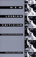 New Lesbian Criticism Literary and Cultural Readings