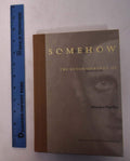 Somehow a Past The Autobiography of Marsden Hartley
