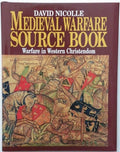 Medieval Warfare Source Book: Christian Europe and its neighbours