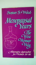 Menopausal Years The Wise Woman Way