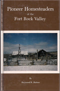 Pioneer homesteaders of the Fort Rock Valley