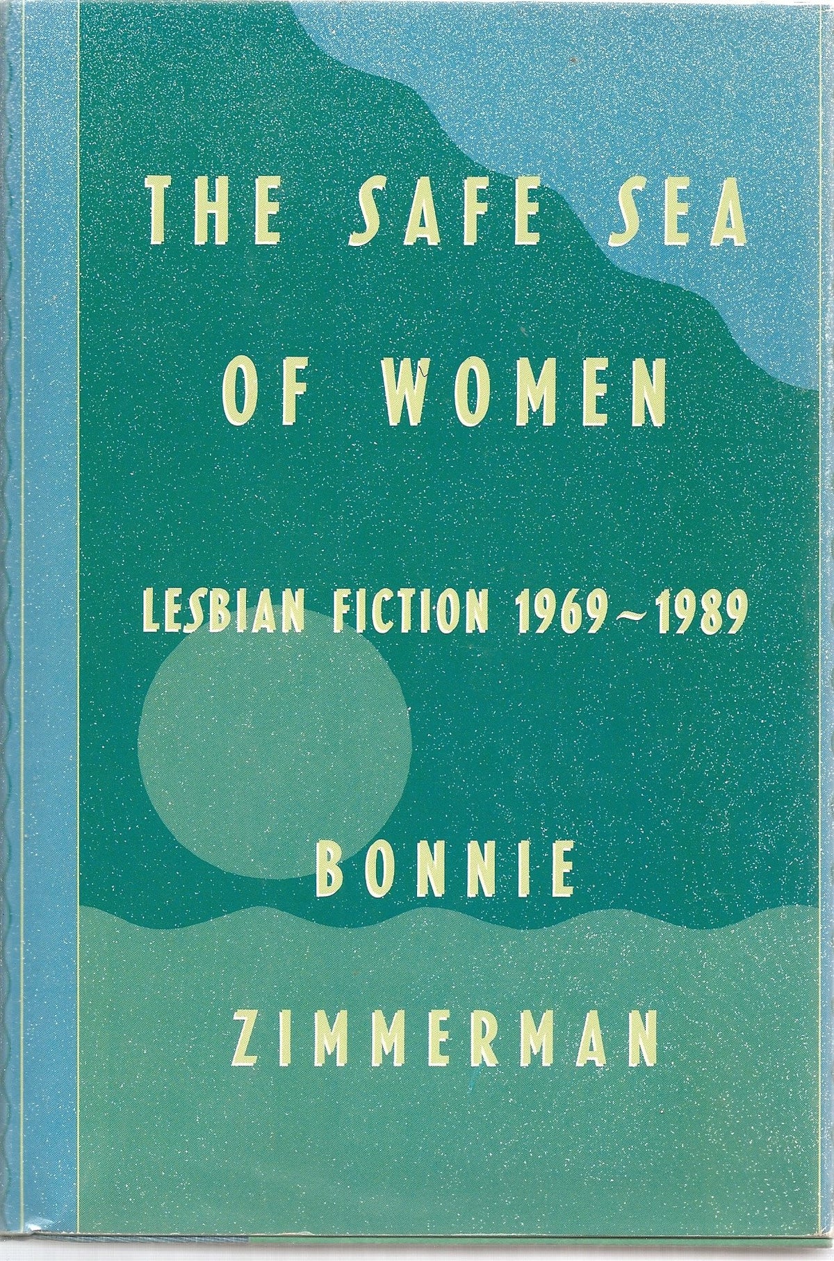 The Safe Sea of Women: Lesbian Fiction, 1969-1989