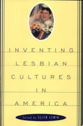 Inventing lesbian cultures in America