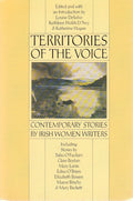 Territories of the Voice: Contemporary Stories by Irish Women Writers