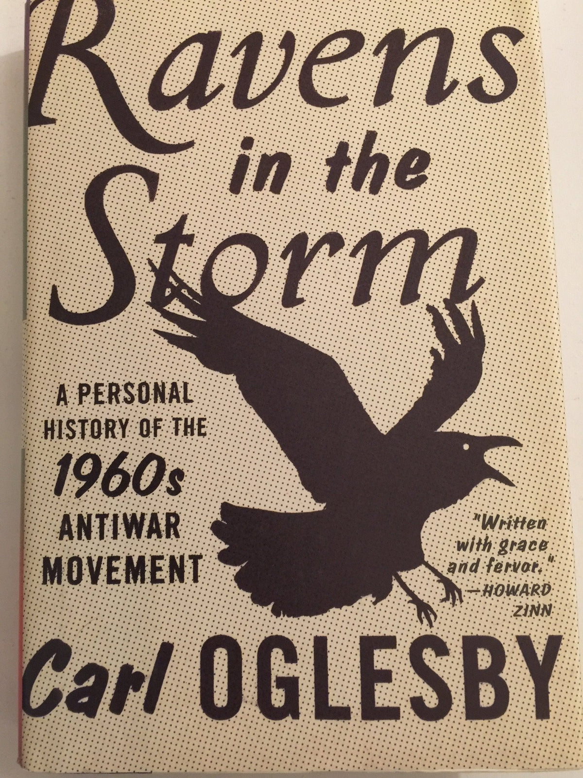 Ravens in the Storm: A Personal History of the 1960s Anti-War Movement