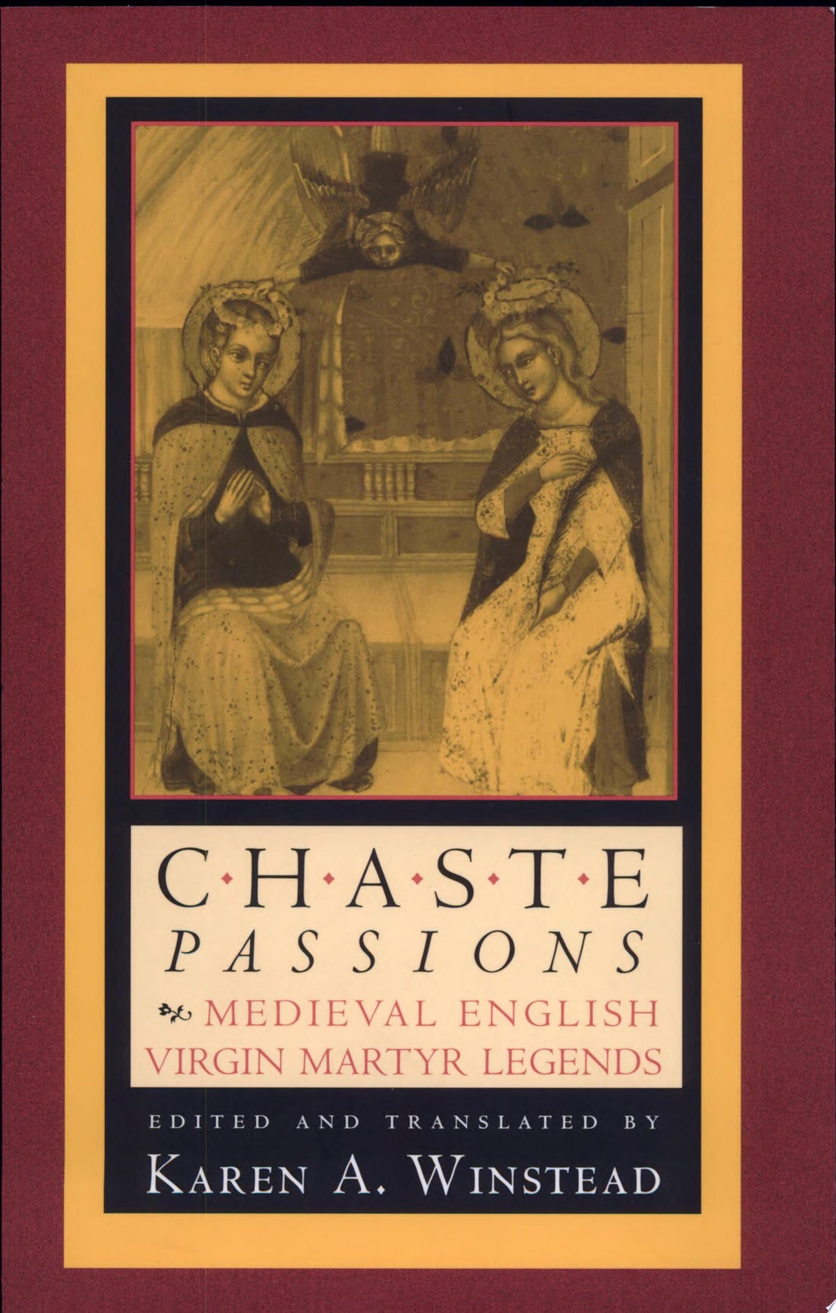 Chaste Passions Medieval English Virgin Martyr Legends