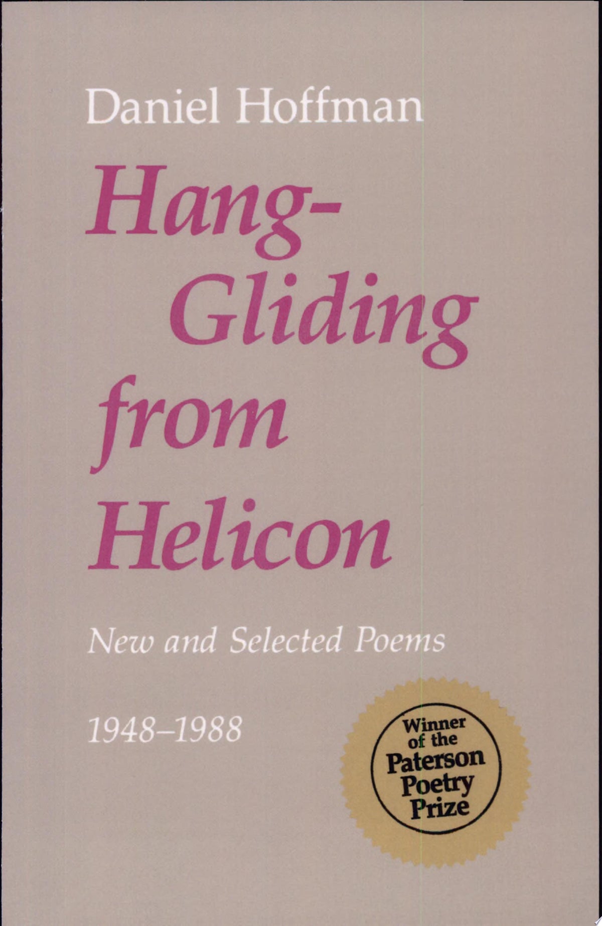 Hang-gliding from Helicon: new and selected poems, 1948-1988