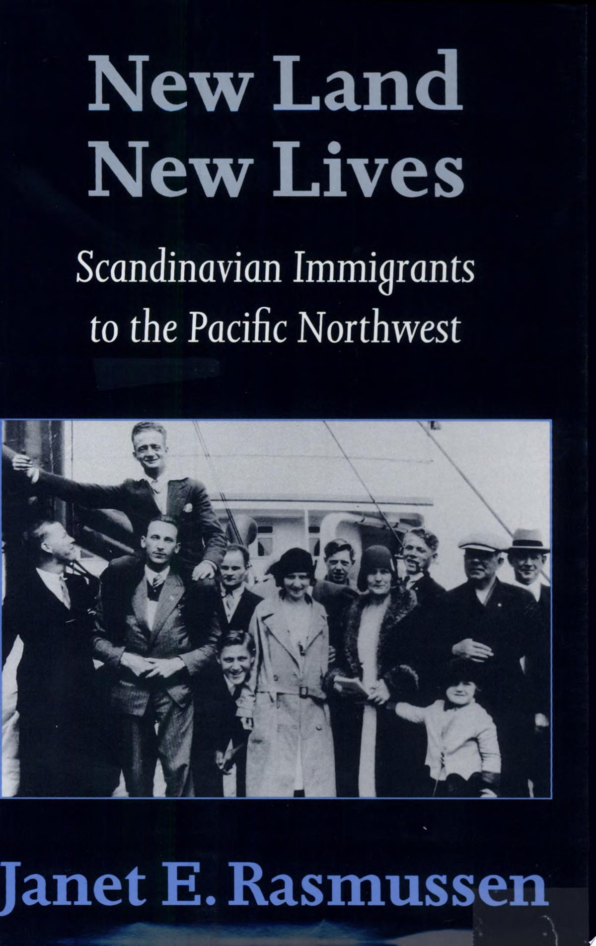 New Land, New Lives Scandinavian Immigrants to the Pacific Northwest