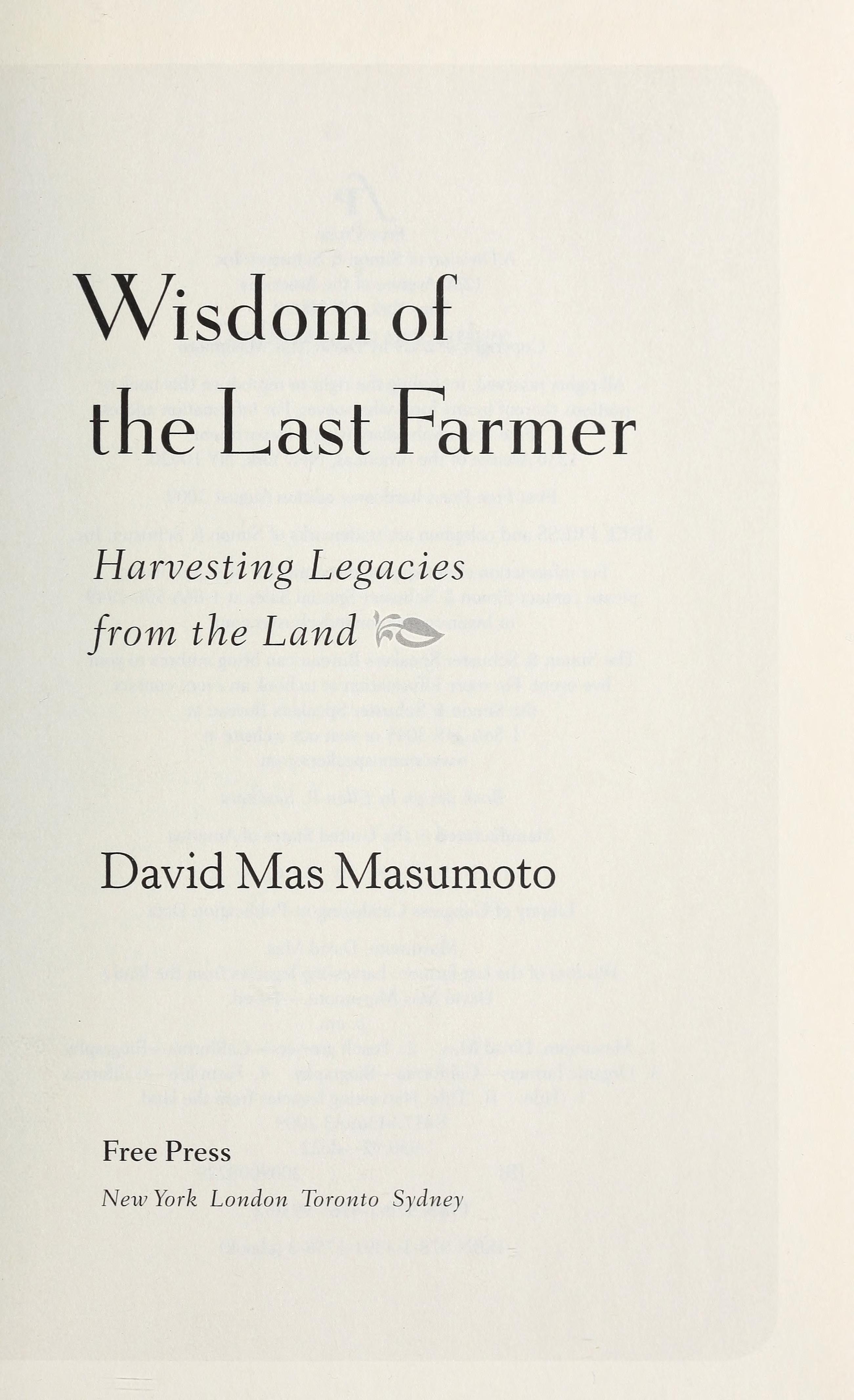 Wisdom of the Last Farmer Harvesting Legacies from the Land