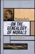 Nietzsche's On the Genealogy of Morals Critical Essays